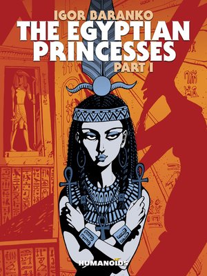 cover image of The Egyptian Princesses (2017), Volume 1